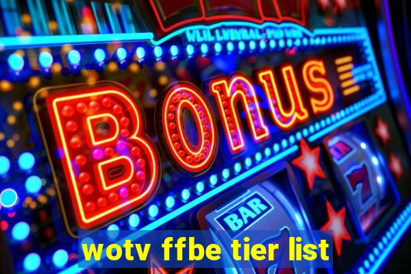 wotv ffbe tier list