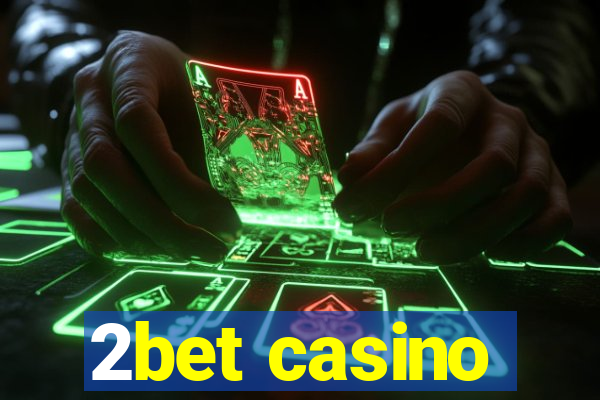2bet casino