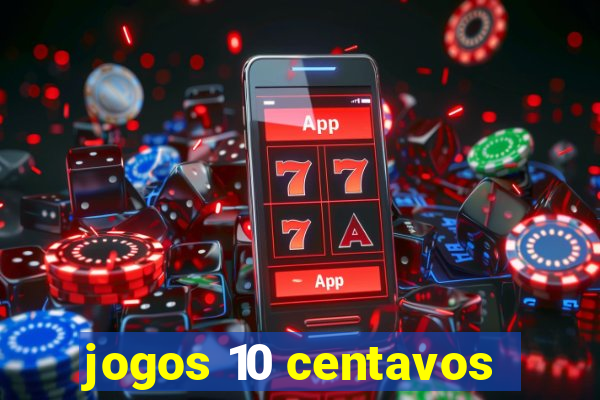 jogos 10 centavos