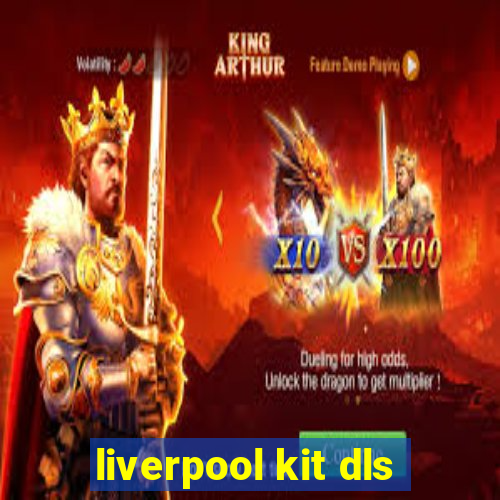 liverpool kit dls