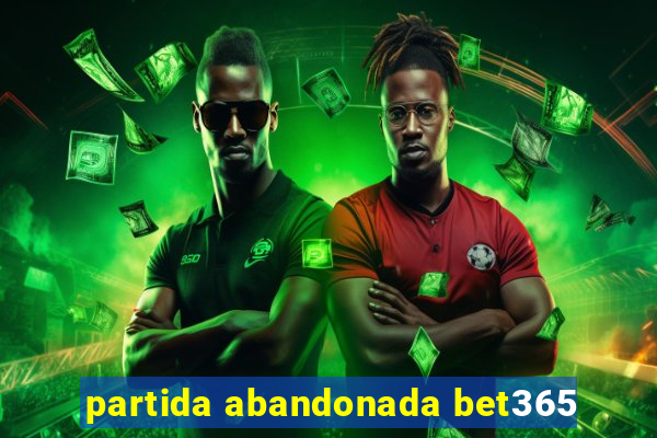partida abandonada bet365
