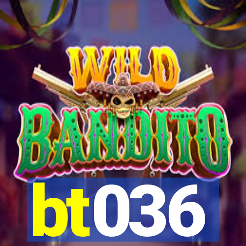 bt036