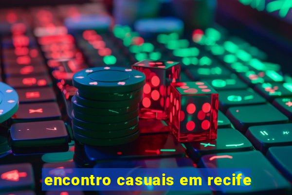 encontro casuais em recife