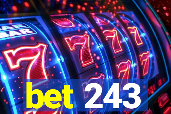 bet 243