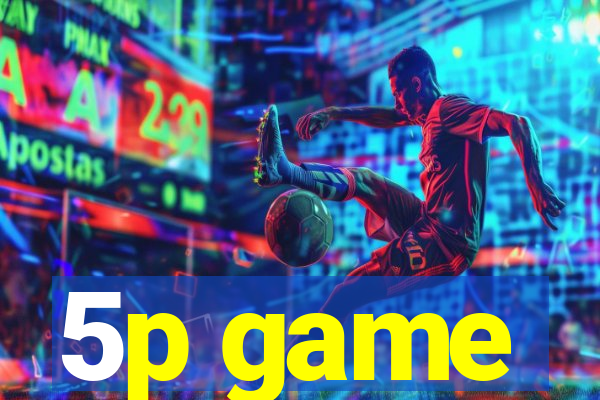 5p game