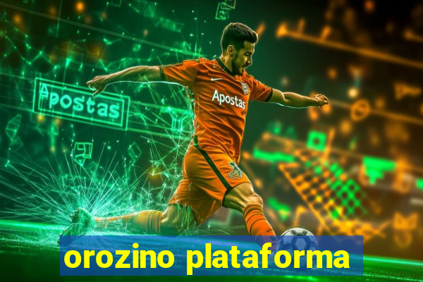 orozino plataforma