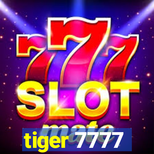 tiger 7777