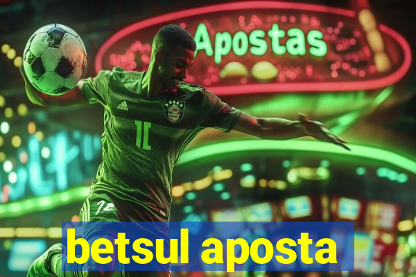 betsul aposta
