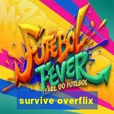 survive overflix
