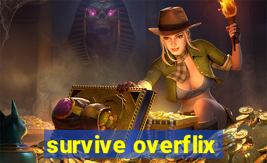 survive overflix