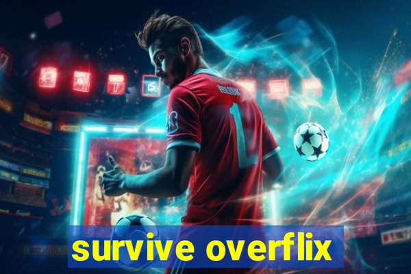 survive overflix