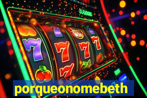 porqueonomebeth
