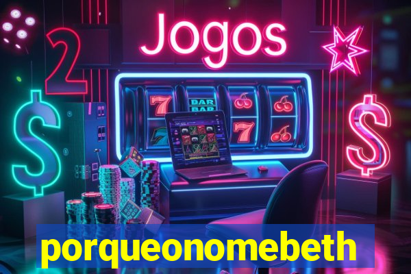 porqueonomebeth