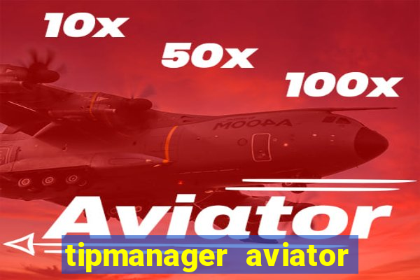 tipmanager aviator aposta ganha
