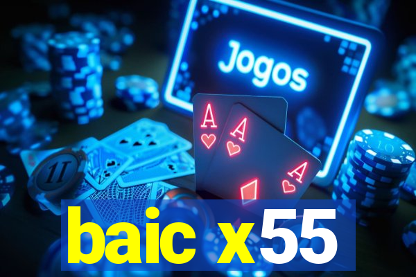 baic x55