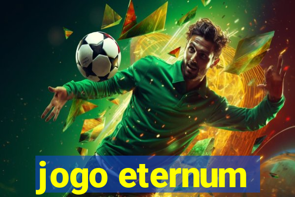 jogo eternum