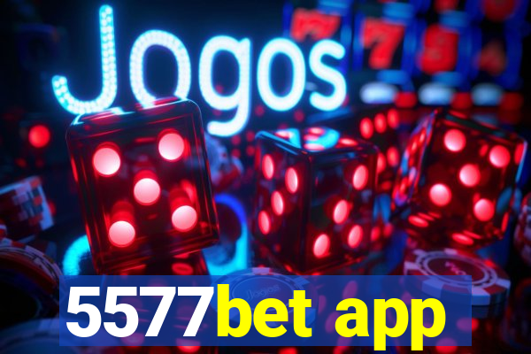 5577bet app