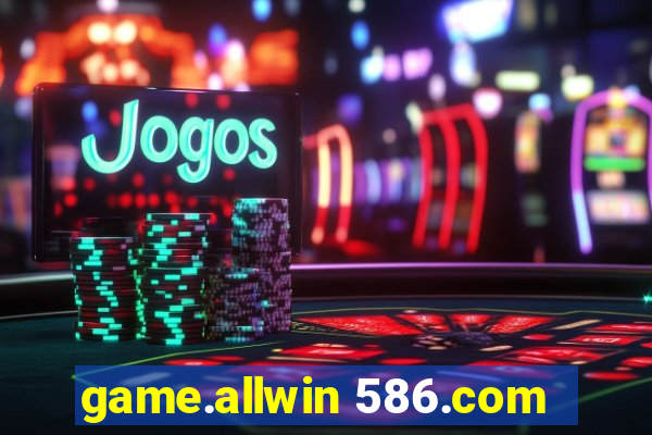 game.allwin 586.com