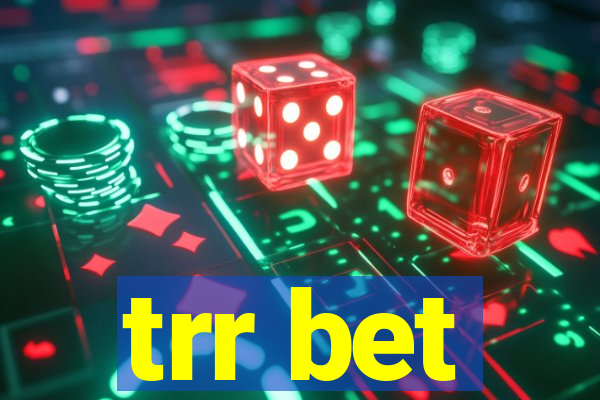 trr bet