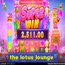 the lotus lounge