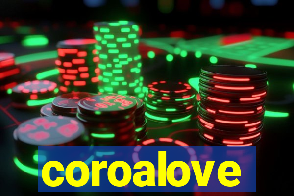 coroalove