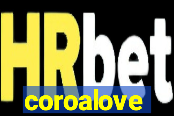 coroalove