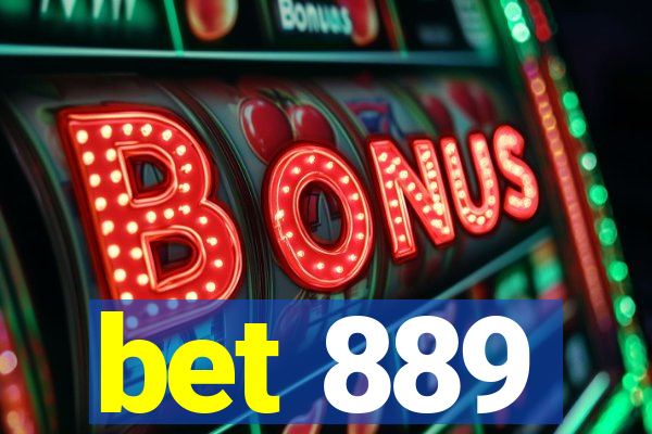 bet 889