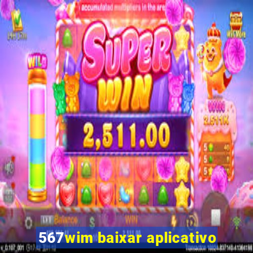 567wim baixar aplicativo
