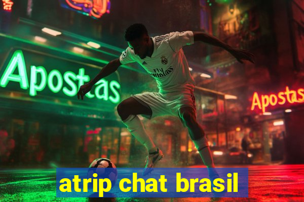 atrip chat brasil