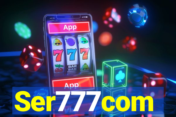 Ser777com