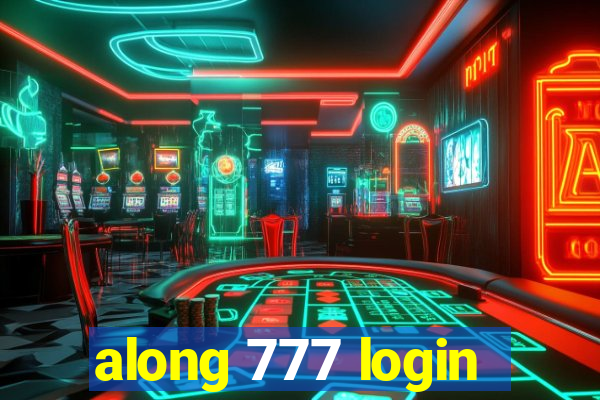 along 777 login