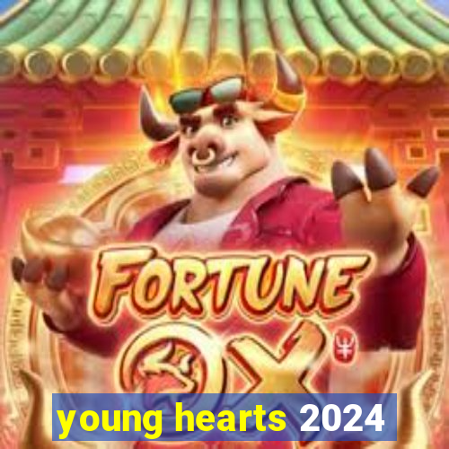 young hearts 2024