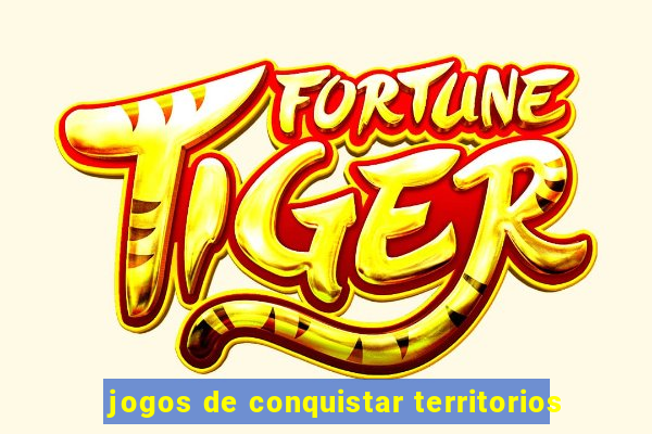 jogos de conquistar territorios