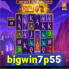 bigwin7p55
