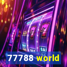 77788 world