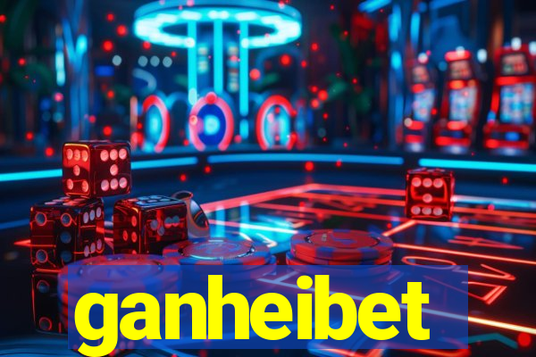 ganheibet