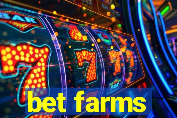 bet farms