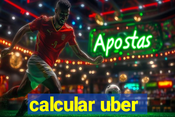 calcular uber