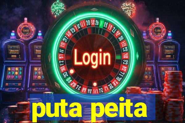 puta peita