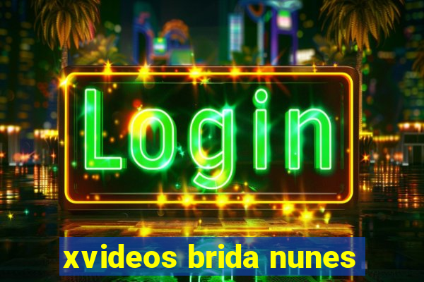 xvideos brida nunes