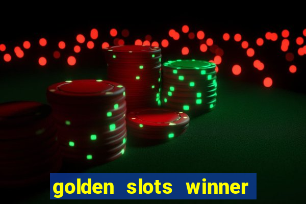 golden slots winner paga mesmo