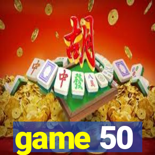 game 50