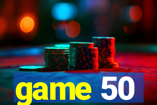 game 50