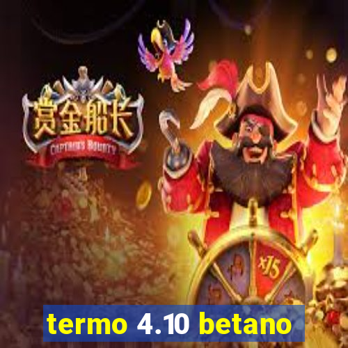 termo 4.10 betano