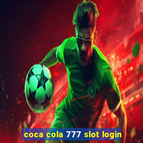 coca cola 777 slot login