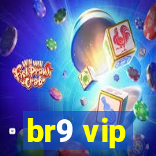 br9 vip