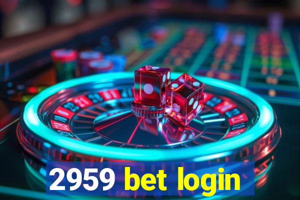2959 bet login