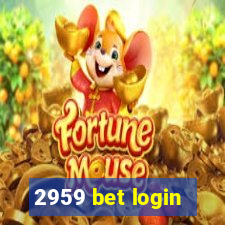 2959 bet login