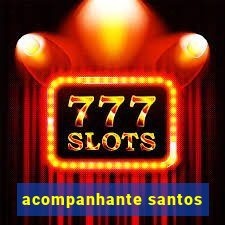 acompanhante santos