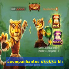 acompanhantes skokka bh